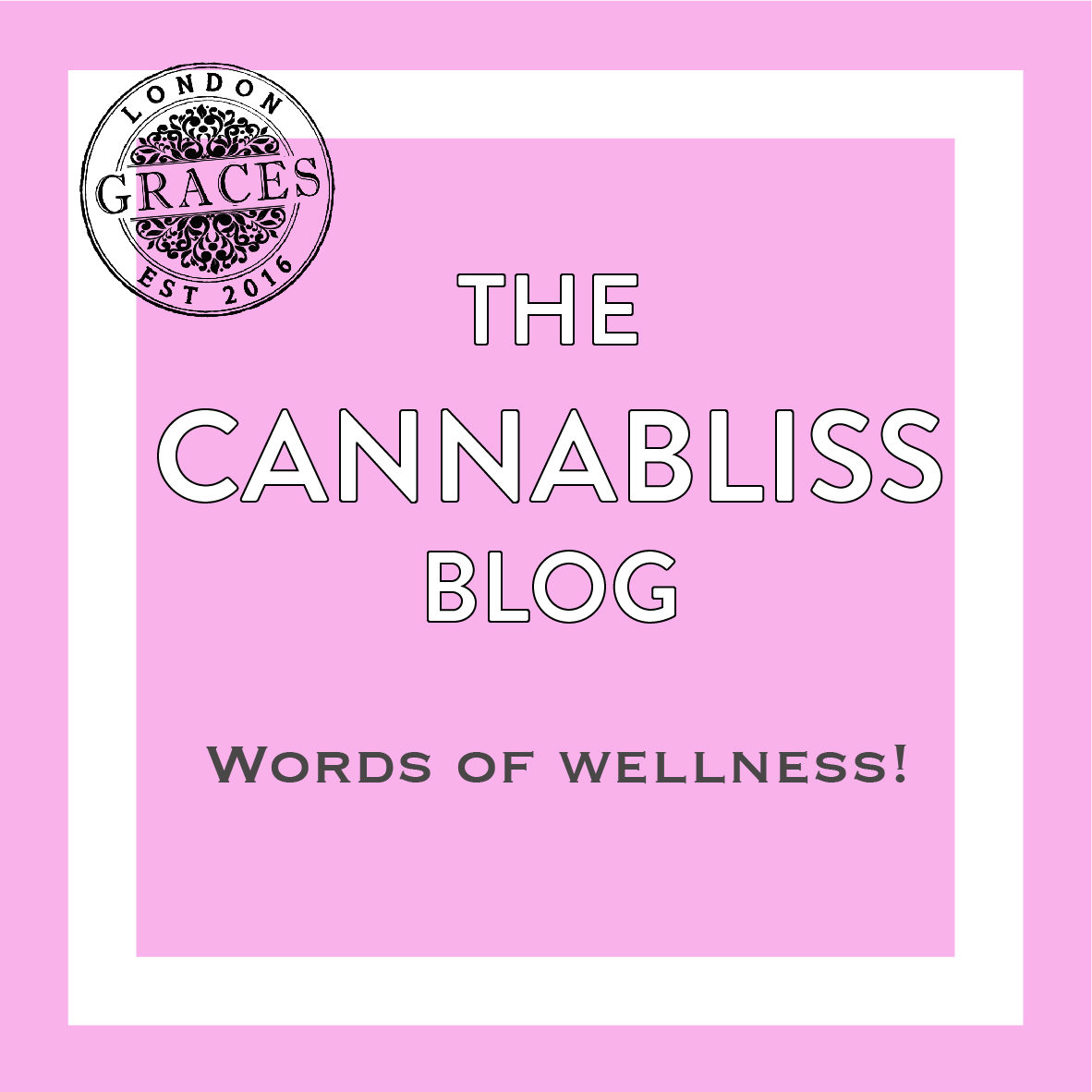 Cannabliss - Words of wellness